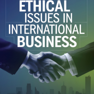Legal and Ethical Issues in International Business